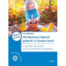 100 Montessori fejlesztő gyakorlat 15 hónapos kortól
