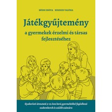 Játékgyűjtemény - a gyermekek érzelmi és társas fejlesztéséhez