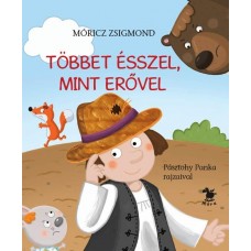 Többet ésszel, mint erővel 