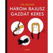 Három bajusz gazdát keres (2. Felújított kiadás)