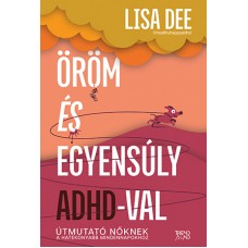 Öröm és egyensúly ADHD-val
