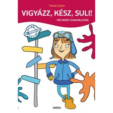 Vigyázz, kész, suli! - Tér-irány gyakorlatok