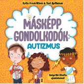 Másképp gondolkodók: Autizmus