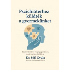 Pszichiáterhez küldték a gyermekünket