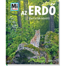 Az erdő – Élet a fák között - Mi Micsoda