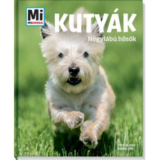 Kutyák - Négylábú hősök - Mi Micsoda