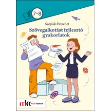 Szövegalkotást fejlesztő gyakorlatok 7-8. osztály