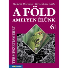 A Föld, amelyen élünk 6.