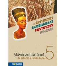 Művészettörténet 5.osztály - Az őskortól a román korig