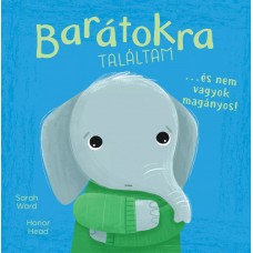 Én és az érzéseim - Barátokra találtam… és nem vagyok magányos!