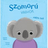 Én és az érzéseim - Szomorú vagyok… vidíts fel!