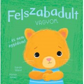 Én és az érzéseim - Felszabadult vagyok… és nem aggódom!