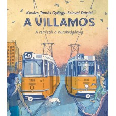 A villamos - A remíztől a hurokvágányig