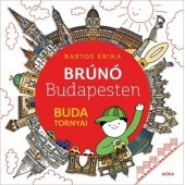 Brúnó Budapesten - Buda tornyai