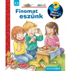 Finomat eszünk – Mit? Miért? Hogyan? Mini (77.)