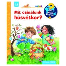 Mit csinálunk húsvétkor?