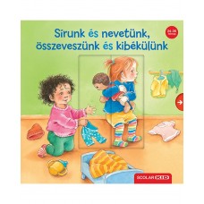 Sírunk és nevetünk, összeveszünk és kibékülünk