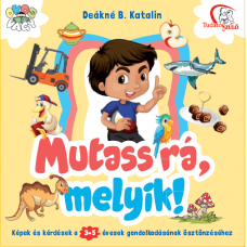 Mutass rá, melyik! 3-5 éveseknek